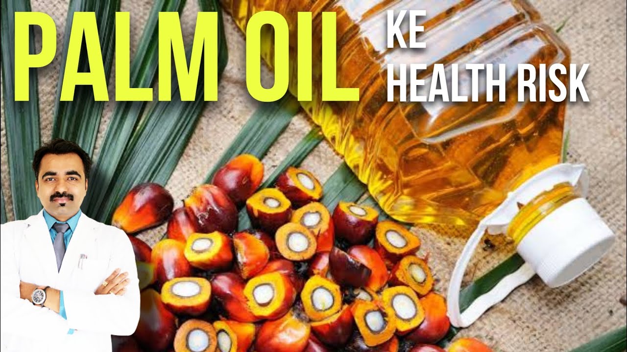 Shocking !!! PALM OIL ke side effects