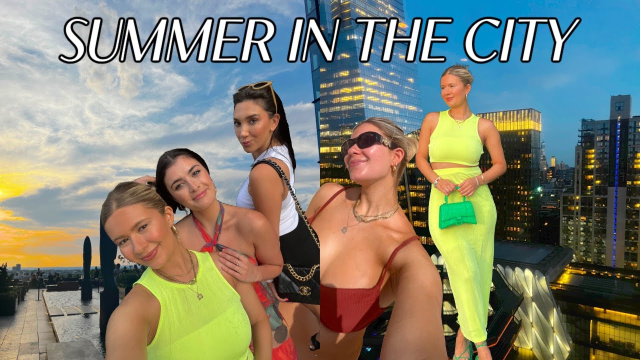 SUMMER IN THE CITY DAY 6: tanning on my roof, easy at home meals, girls night out w brooke + katy