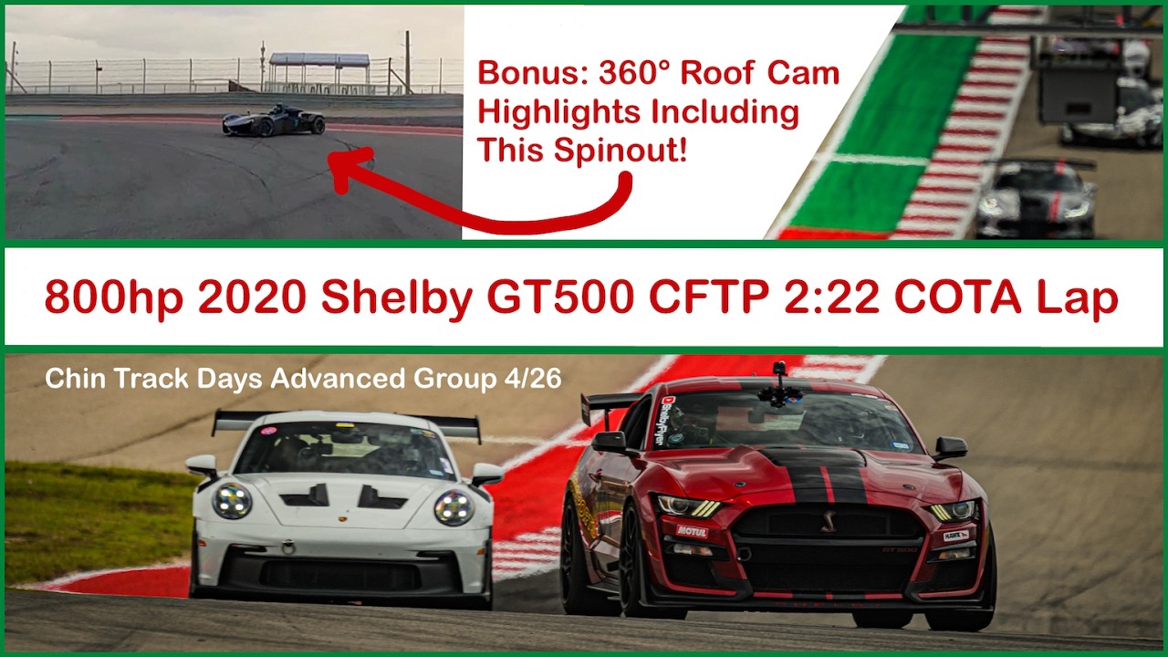 800hp Shelby GT500 CFTP 2:22 Lap at COTA + 360 Roof Cam Bonus!