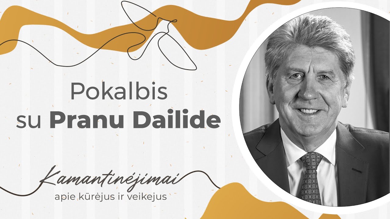 Kamantinėjimai. Apie kūrėjus ir veikėjus #1 Pokalbis su Pranu Dailide