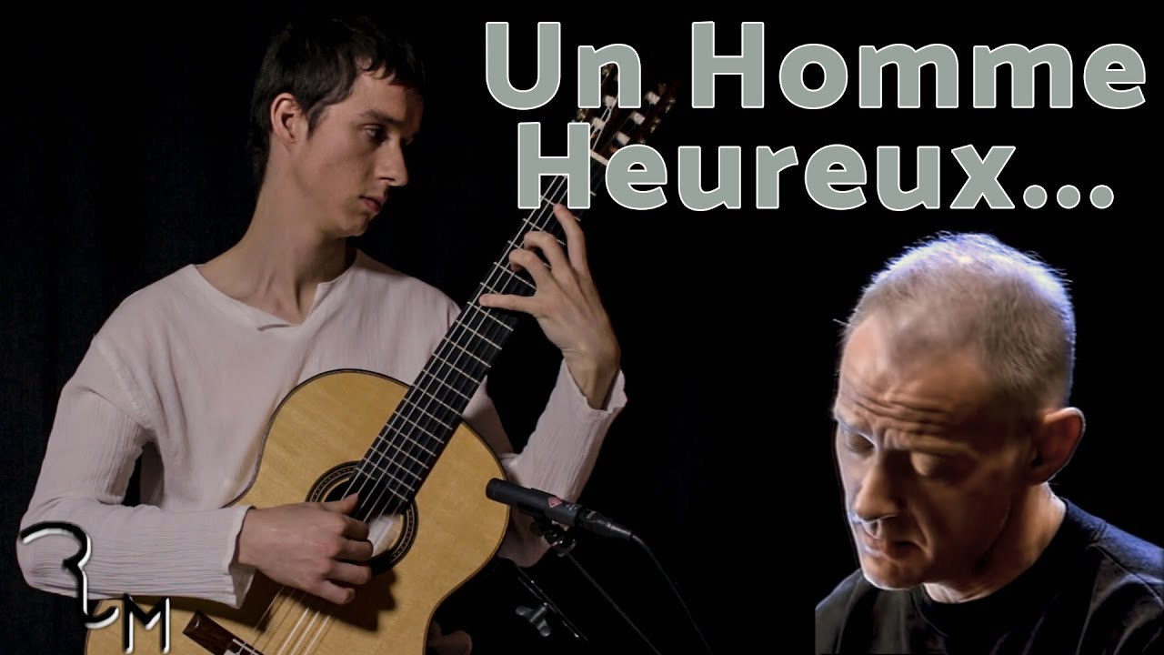 Un homme heureux (William Sheller) - Classical guitar cover