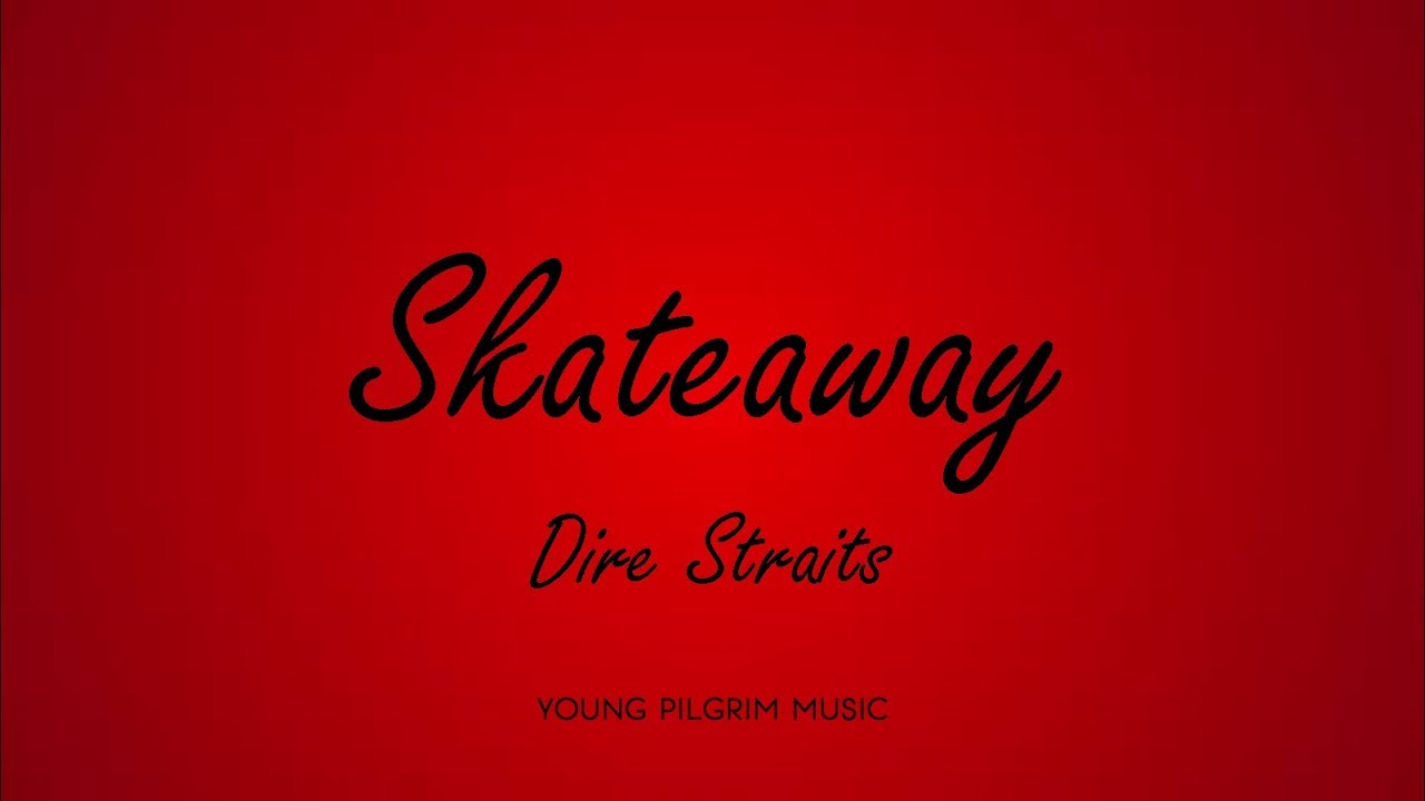 Dire Straits - Skateaway (Lyrics) - Making Movies (1980)
