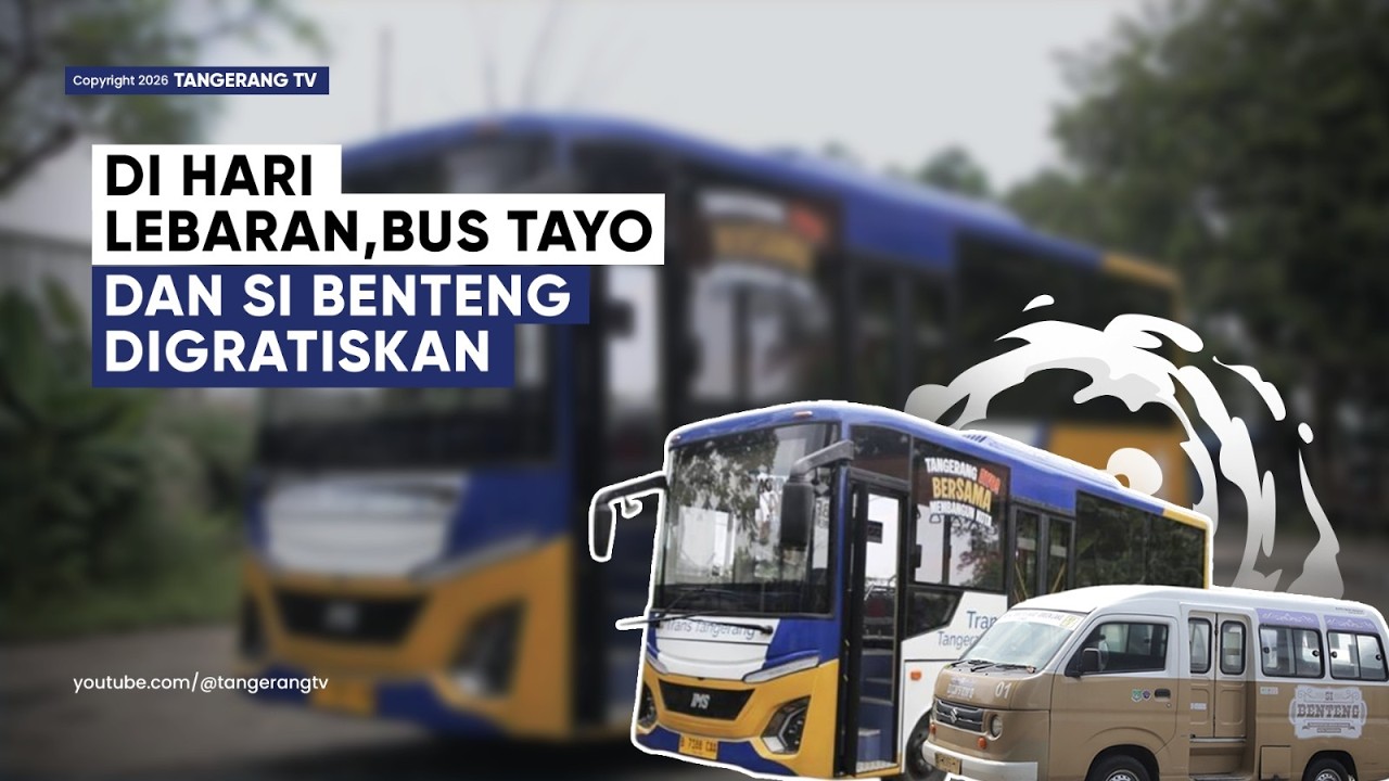 Rayakan Idulfitri, PT TNG Gratiskan Transportasi Si Benteng dan Si Tayo di Hari Lebaran[TangerangTV]