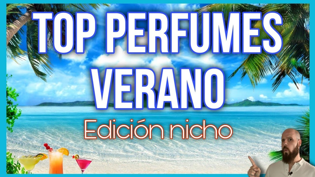 ☀️ TOP PERFUMES VERANO - NICHO ☀️ Cítricos, acuáticos, frutales, tropicales, marinos...