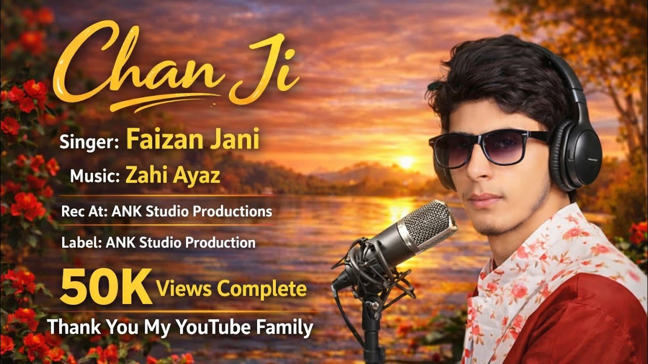 Chan Ji Singer Faizan Jani New Hindko Mahiye ANK Studio Productions