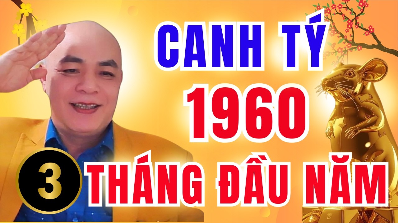 Tử Vi Canh Tý 1960 Năm 2026: Giải Mã Tài Lộc 3 Tháng Đầu Năm