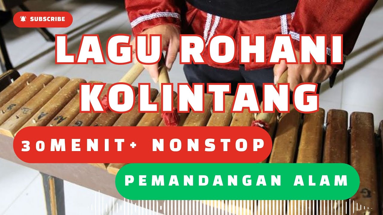 LAGU ROHANI KOLINTANG 2025 | PEMANDANGAN ALAM