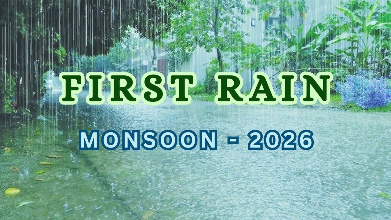 First Rain - Monsoon 2026 