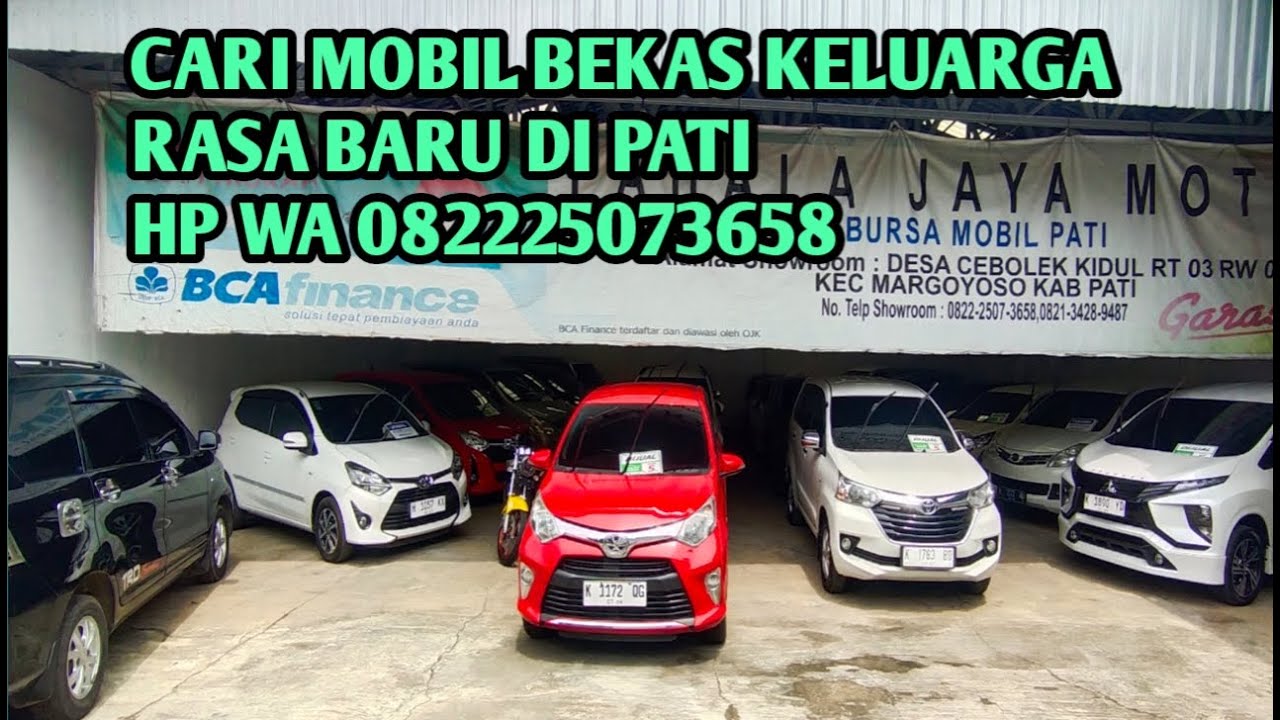 BANYAK PILIHAN MOBIL BEKAS TERBARU DI PAHALA JAYA MOTOR PATI KUDUS JEPARA REMBANG BLORA PURWODADI