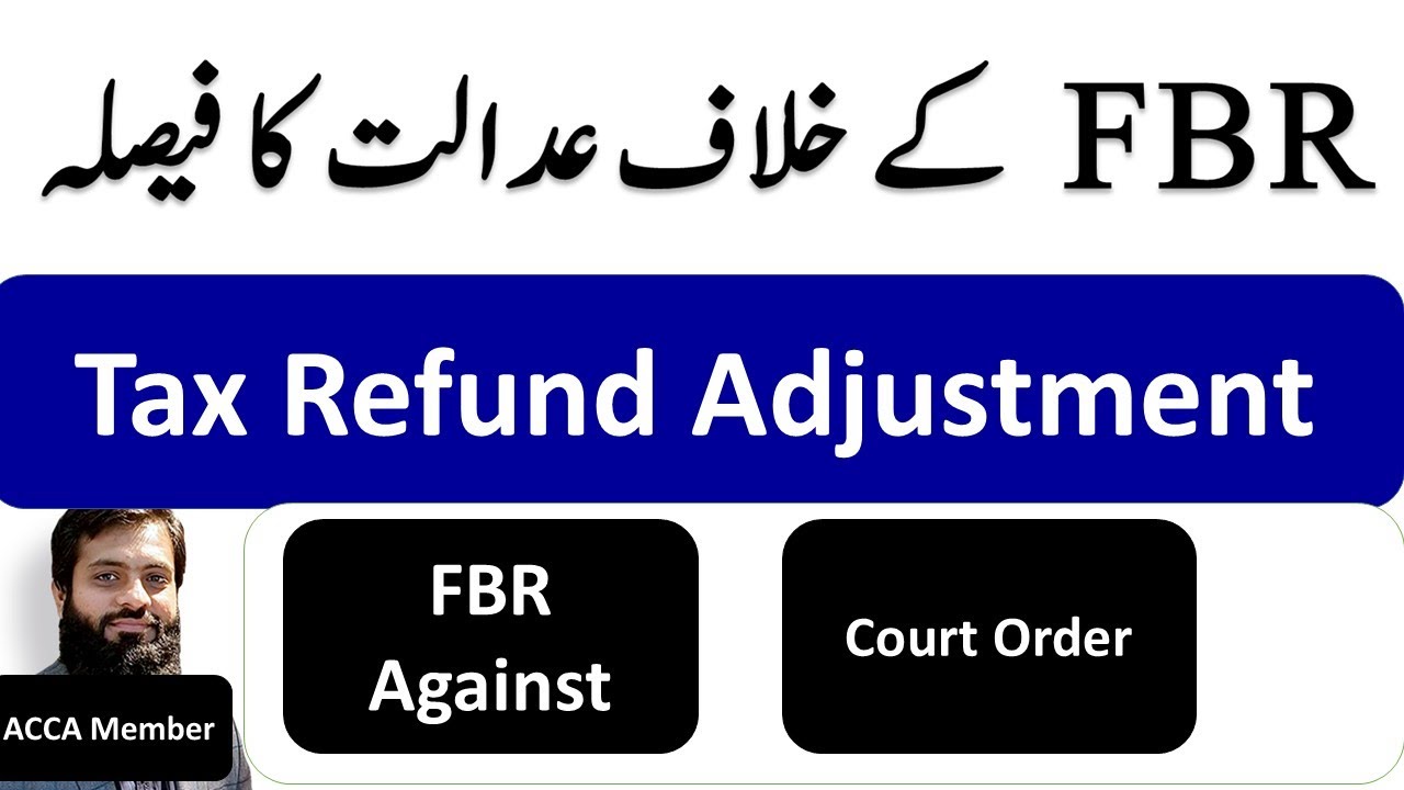 Court Order against FBR | Refund cannot be adjustment x-Party | Great decision | 🔥