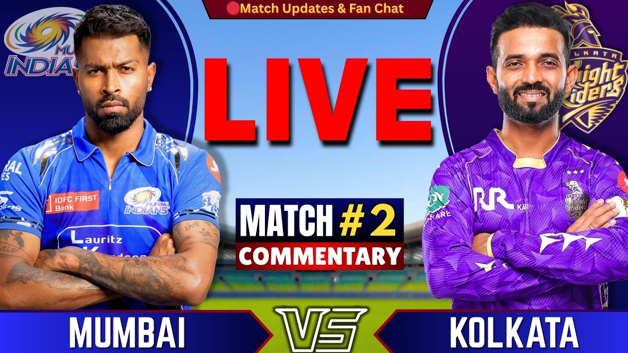 KKR vs MI, 2nd Match IPL 2026 | Live Cricket Match Today | Mumbai vs Kolkata Live | MI batting