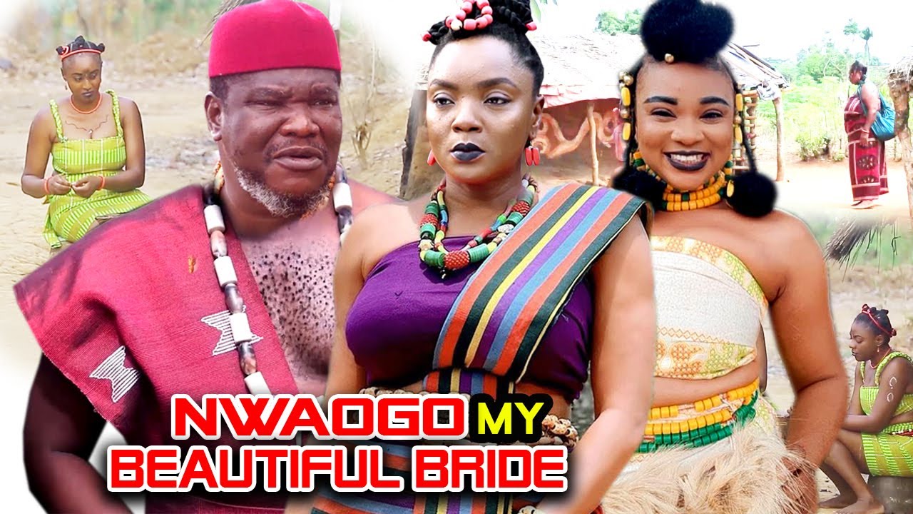 NWAOGO MY BEAUTIFUL BRIDE SEASON 1&2 FULL MOVIE - UGEZU J UGEZU 2021 LATEST NOLLYWOOD EPIC MOVIE