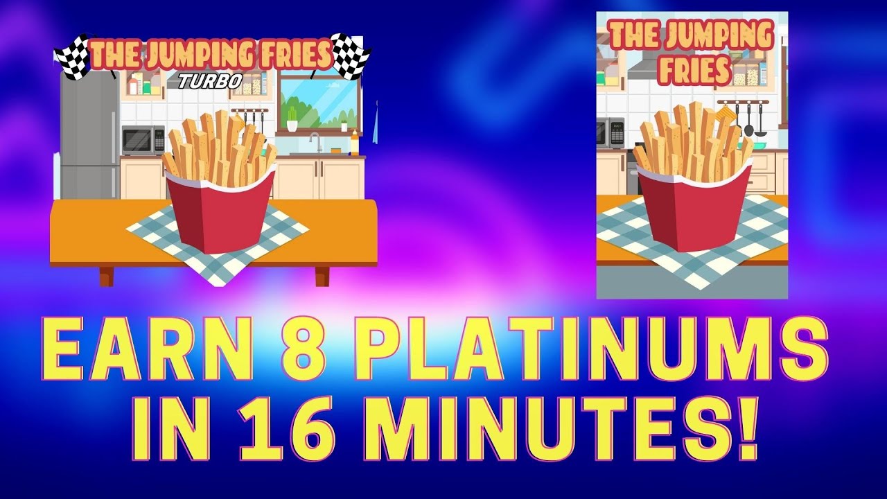 EARN 8 PLATINUM Trophies in 16 MINUTES || The Jumping Fries Trophy Guide