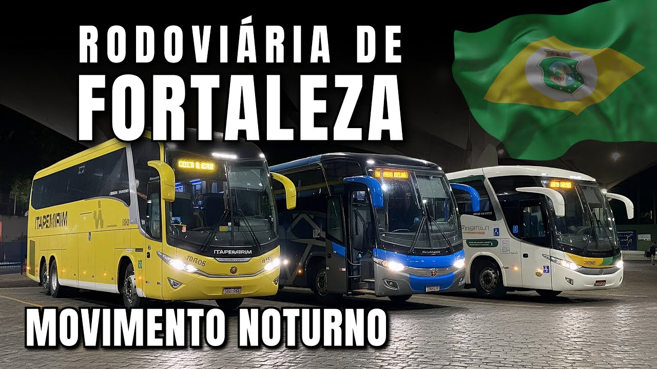 NOITE MOVIMENTADA na RODOVIÁRIA de FORTALEZA! Satélite Norte, Princesa e GUANABARA #1 