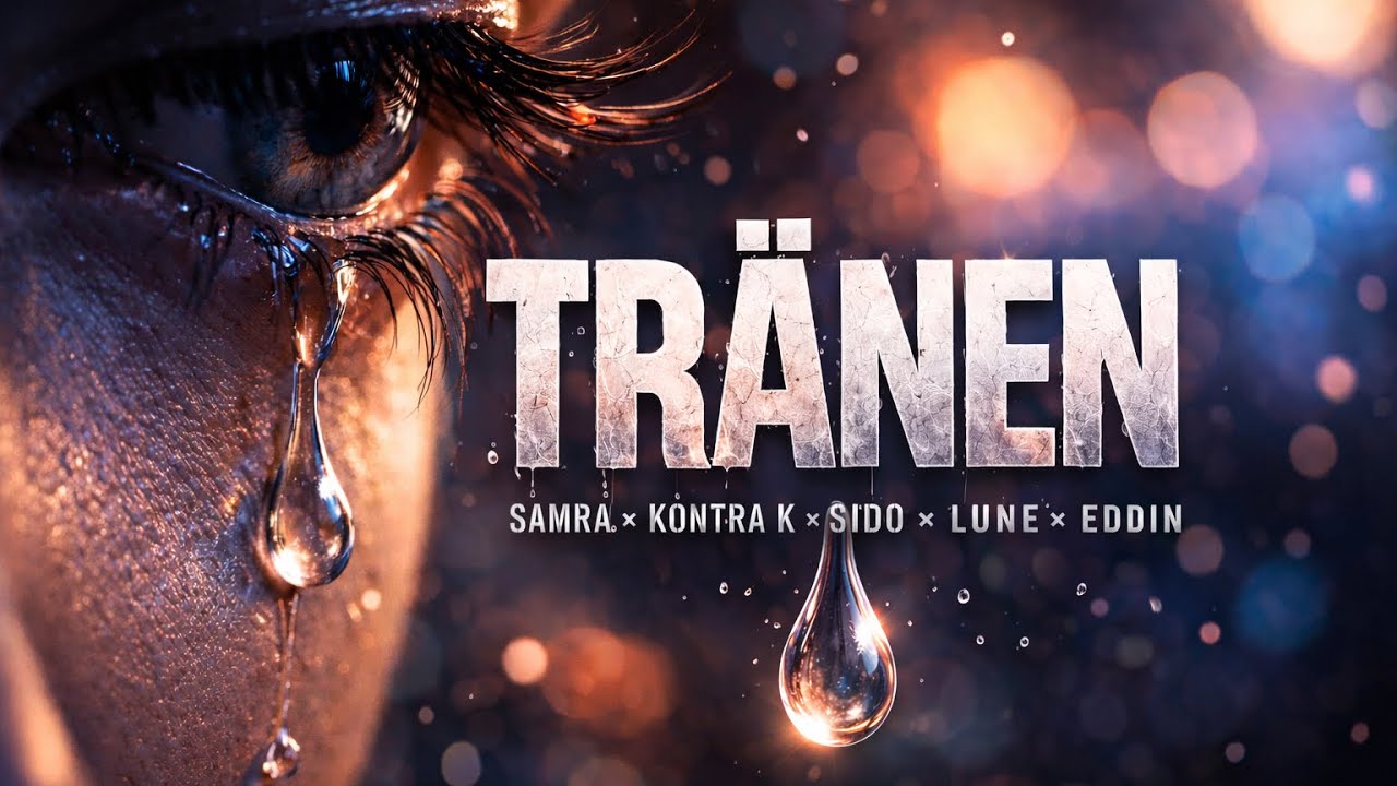 Samra ft. Kontra K, Sido, Lune & Eddin - Tr&auml;nen