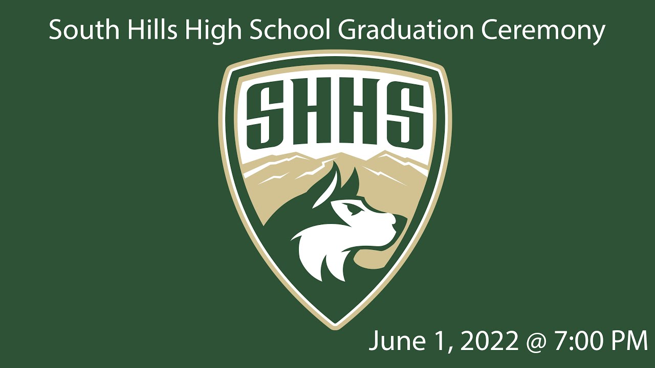 South Hills High School Graduation 2022 Ceremony