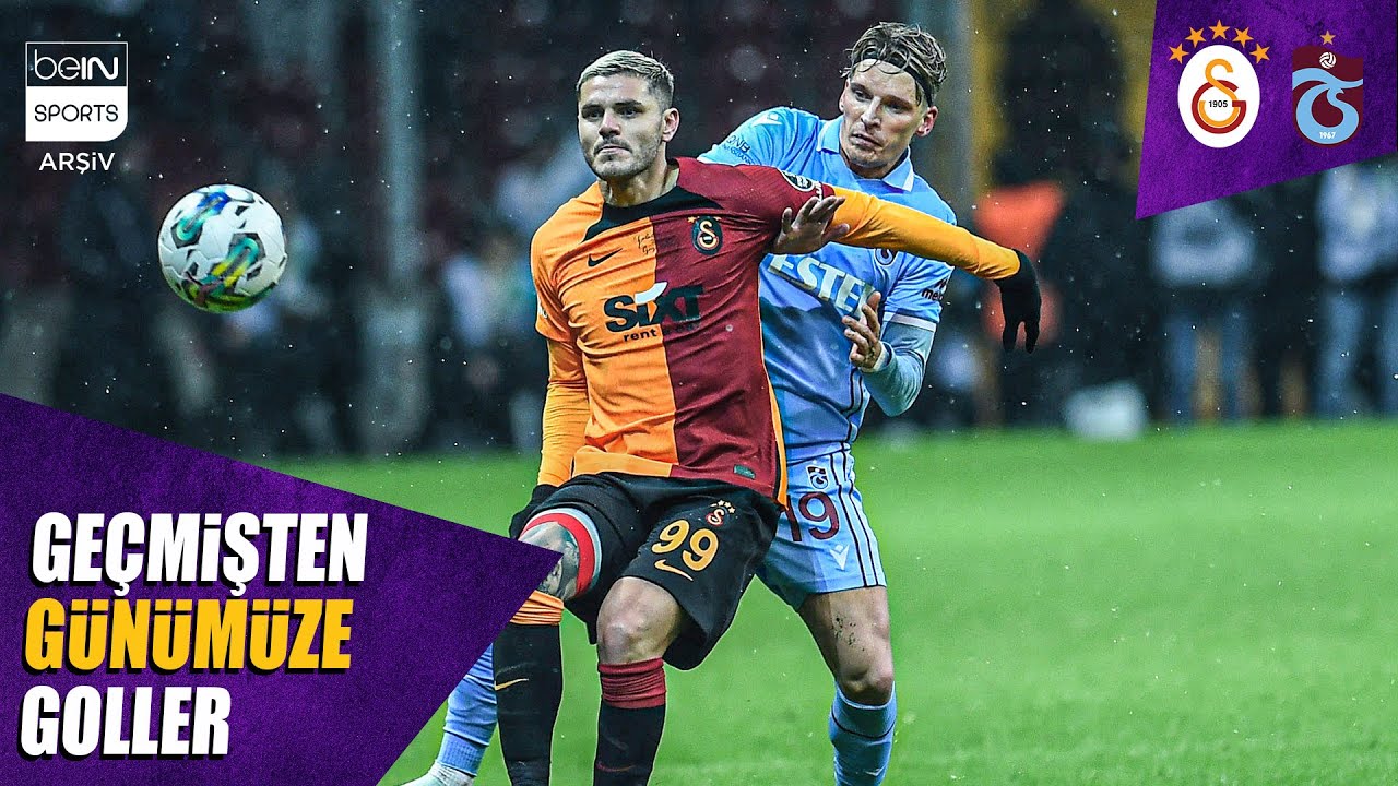 Geçmişten Günümüze Galatasaray - Trabzonspor Maçlarının Golleri | Trendyol Süper Lig