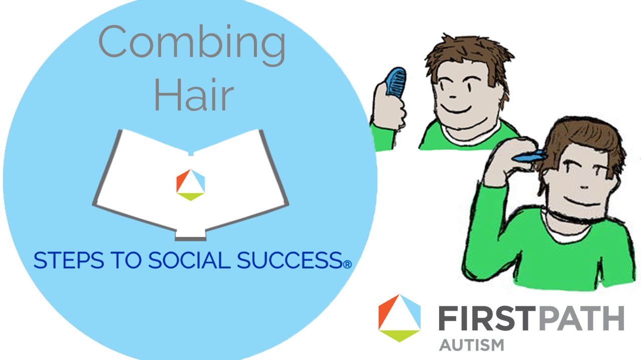 Steps to Social Success®: How To Comb Hair
