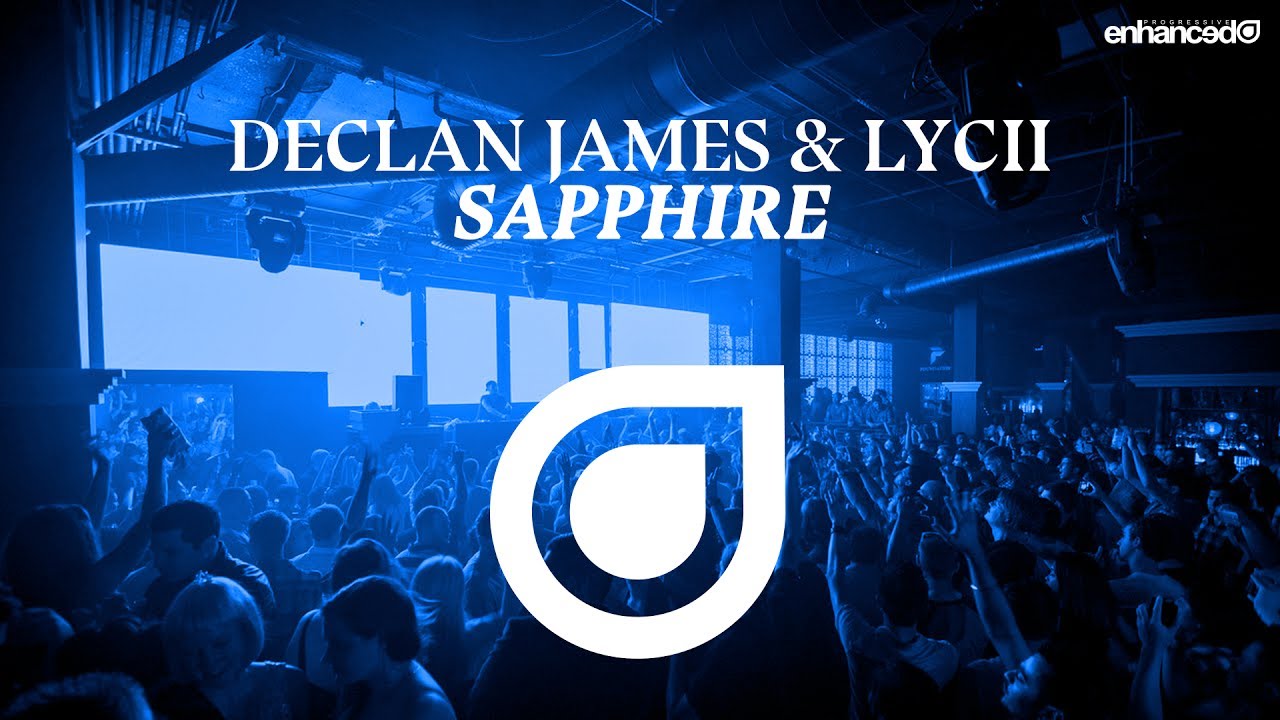 Declan James & Lycii - Sapphire [OUT NOW]