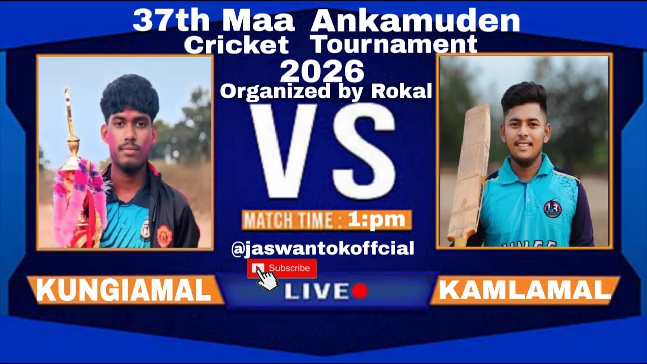 KAMLAMAL V/S KUNGIAMAL CRICKET MATCH//37TH MAA ANKAMUDEN CRICKET TOURNAMENT ROKAL #2026