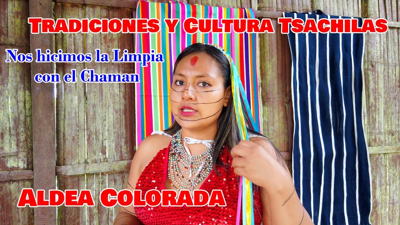 Tradiciones y costumbres TSACHILAS En SANTO DOMINGO