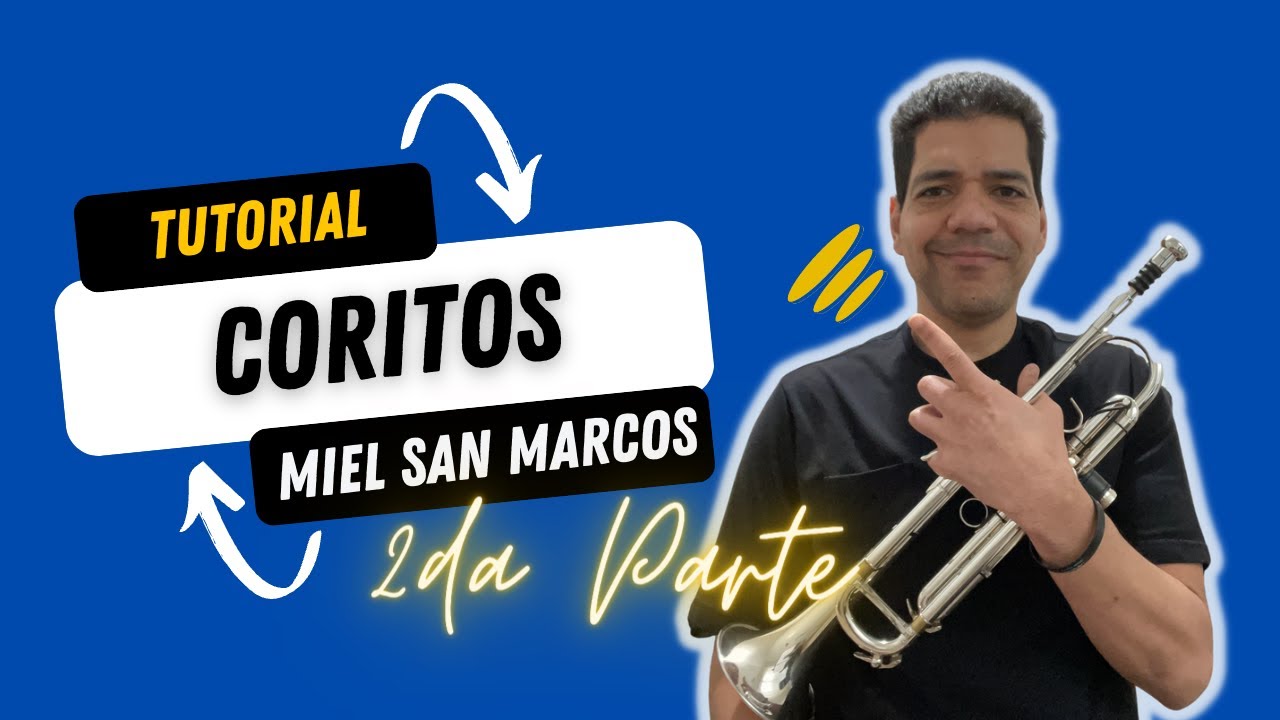 Medley Coritos Miel San Marcos Tutorial Trompeta 2da Parte