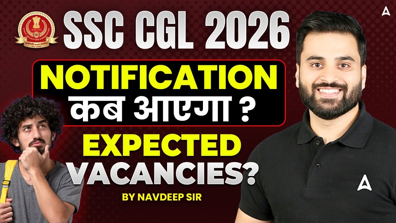 SSC CGL Notification 2026 Date? | SSC CGL Expected Vacancy, Exam Pattern & Eligibility | Navdeep Sir