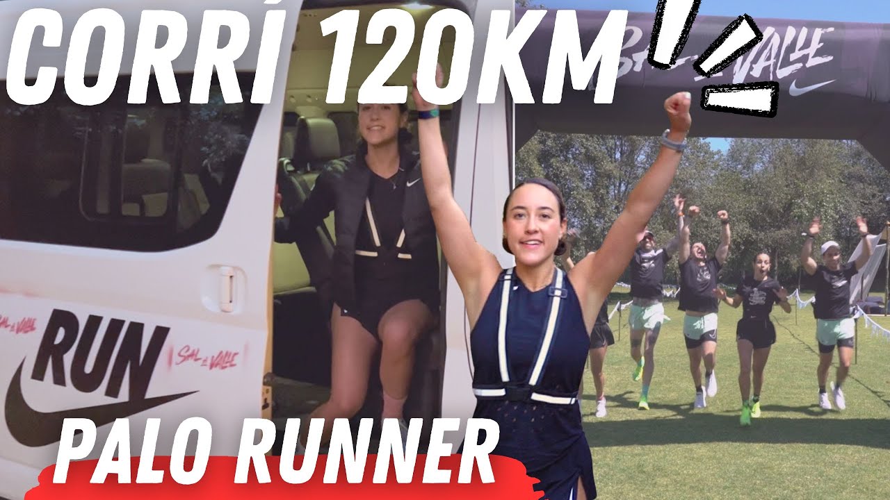 ¡NO SÉ CÓMO LOGRÉ CORRER 120 KM!