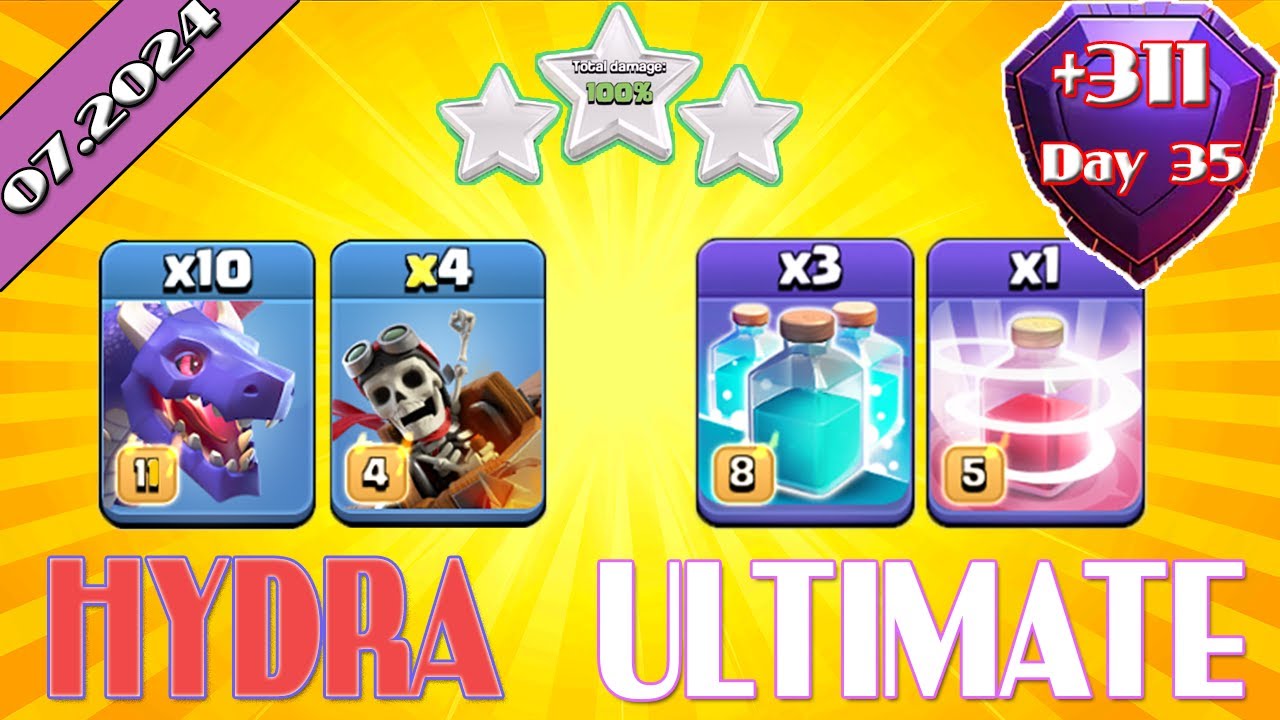 +311 Ultimate Showdown! Hydra Day 35 In Legend League | Epic Final Attack Th16 | July 2024