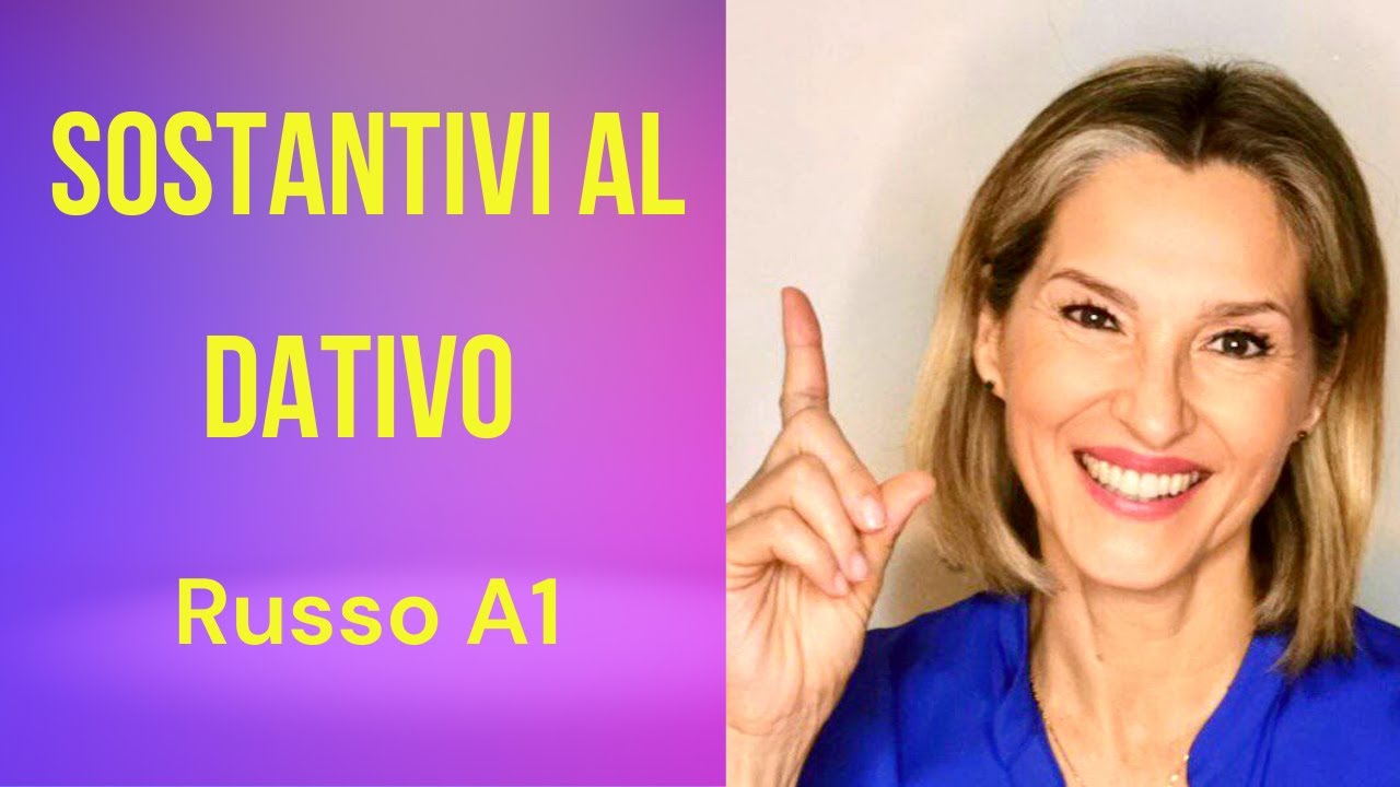 Il Dativo dei sostantivi al singolare e al plurale in russo. Livello A1