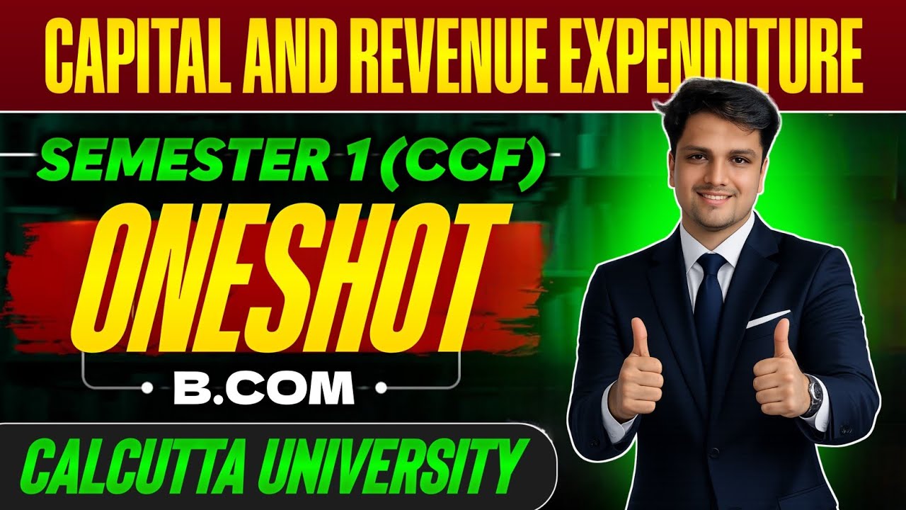 Capital And Revenue Expenditure | One shot | Sem-1 CCF | FA-1 | Calcutta University 