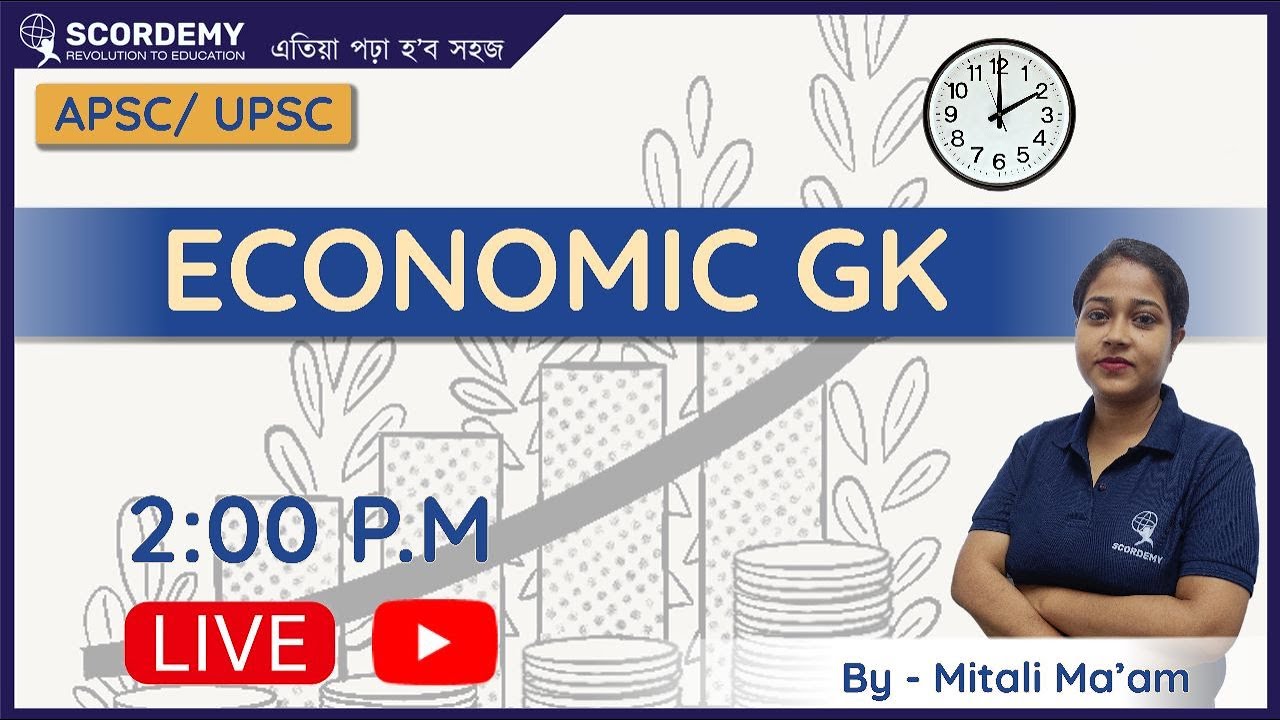 General Knowledge | Economic | UPSC / APSC | BY MITALI MA'AM | LIVE |SCORDEMY-IAS