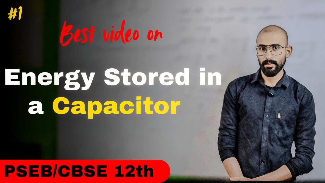 Energy Stored in Capacitor | Most Important Topic for Class 12 Physics PSEB 2026