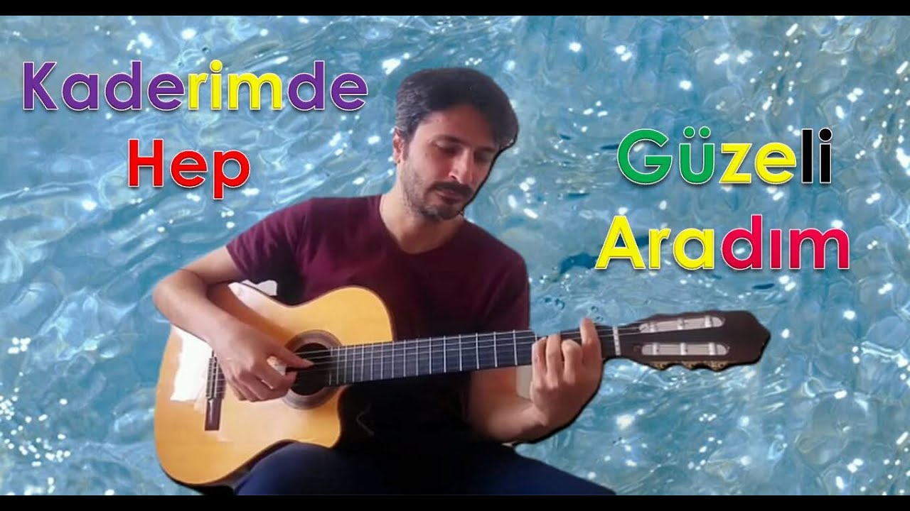 Kaderimde Hep Güzeli Aradım