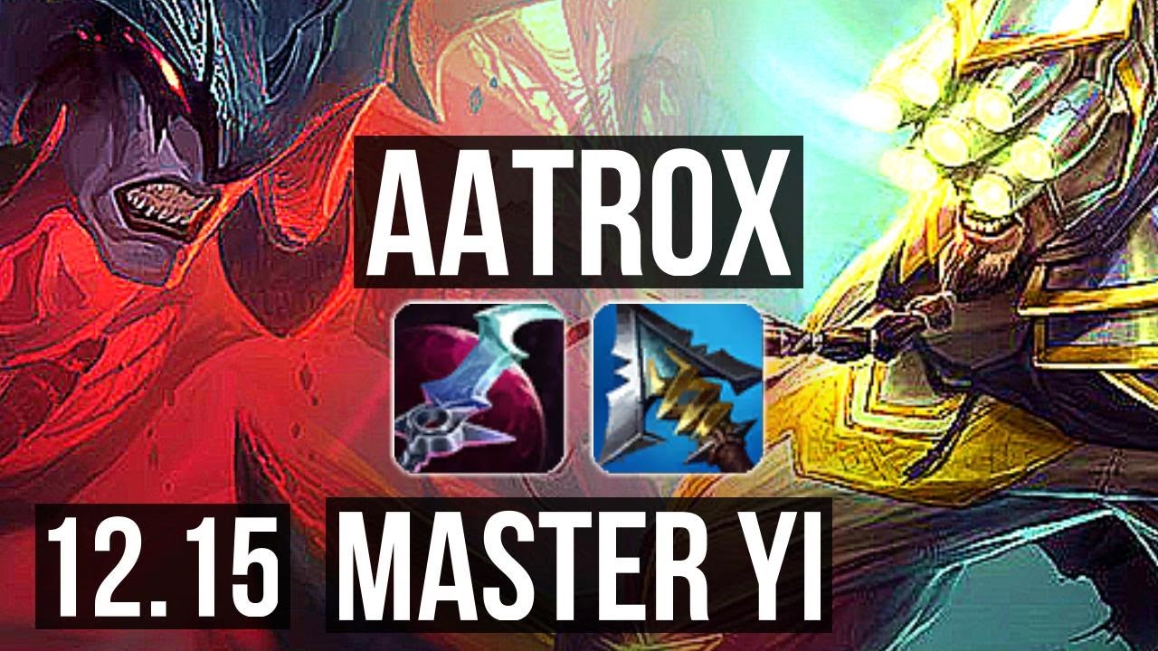 AATROX vs MASTER YI (TOP) | 7/1/4, 1.1M mastery, 400+ games, Godlike | EUW Master | 12.15