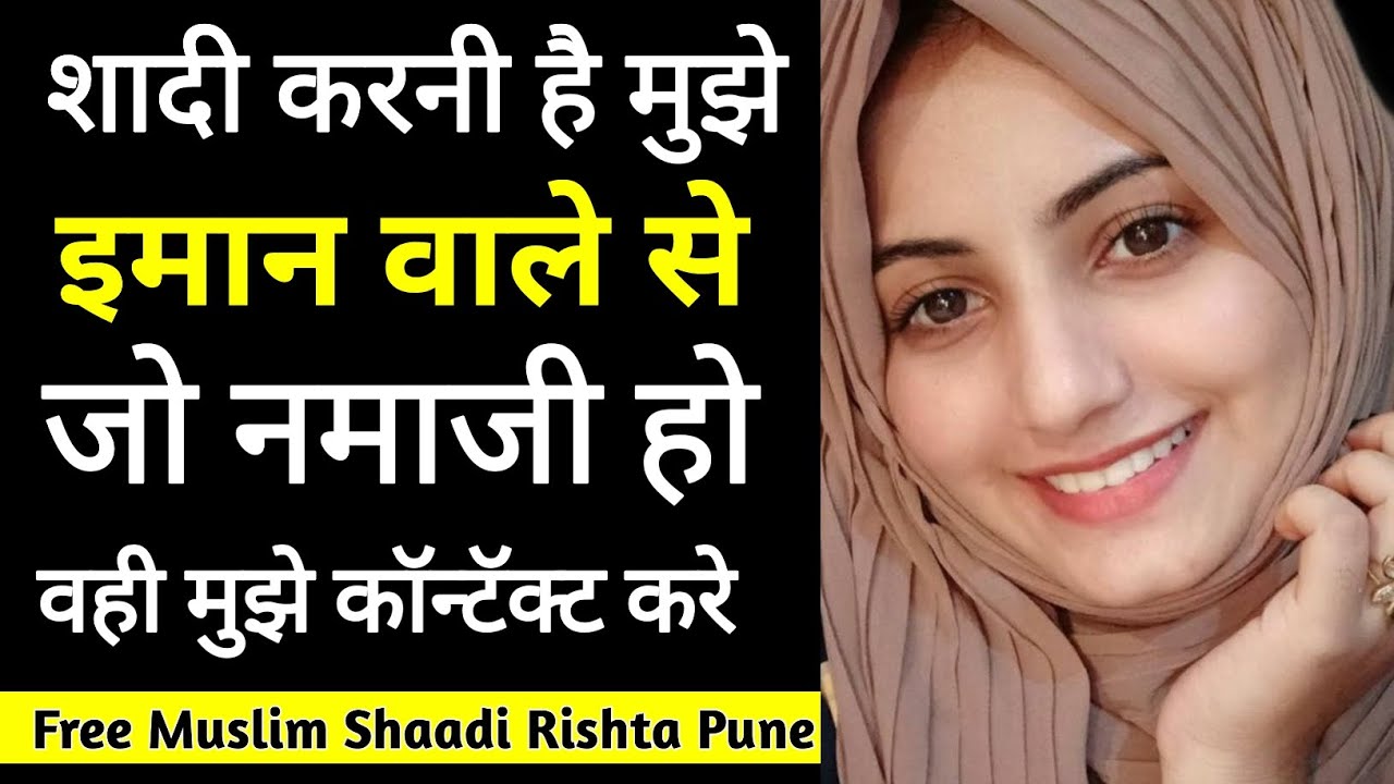 Free Muslim Rishta Pune | Pune City Muslim Rishte | Free Muslim Shaadi in Pune