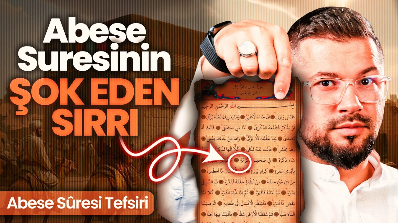 Abese Suresinin Şok Eden Sırrı!