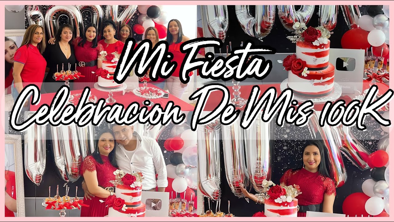 CELEBRACION DE MI 100K DE SUSCRIPTORES/MI CUMPLEAÑOS/FIESTA/DECORACION