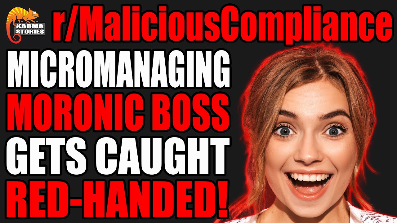 r/MaliciousCompliance - Micromanaging Moronic BOSS Gets CAUGHT Red-Handed!