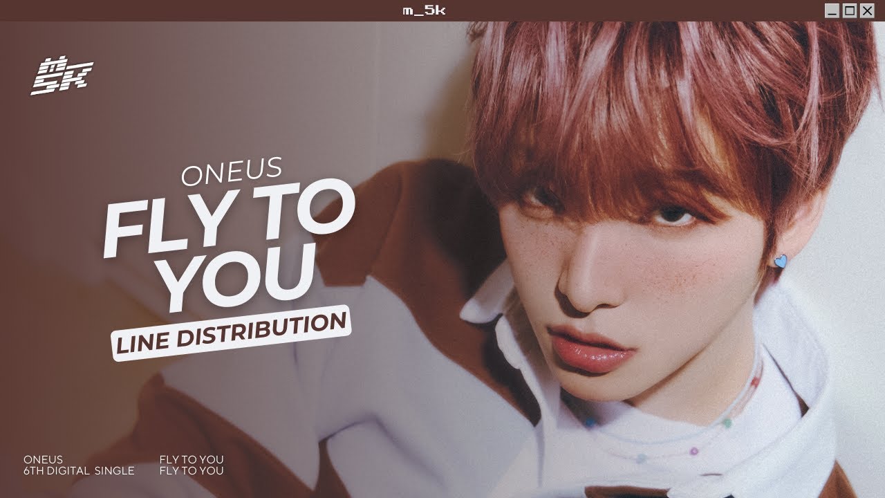 ONEUS (원어스) - Fly to you (바람을 타고 날아간 곳에 네가 있을까) | Line Distribution