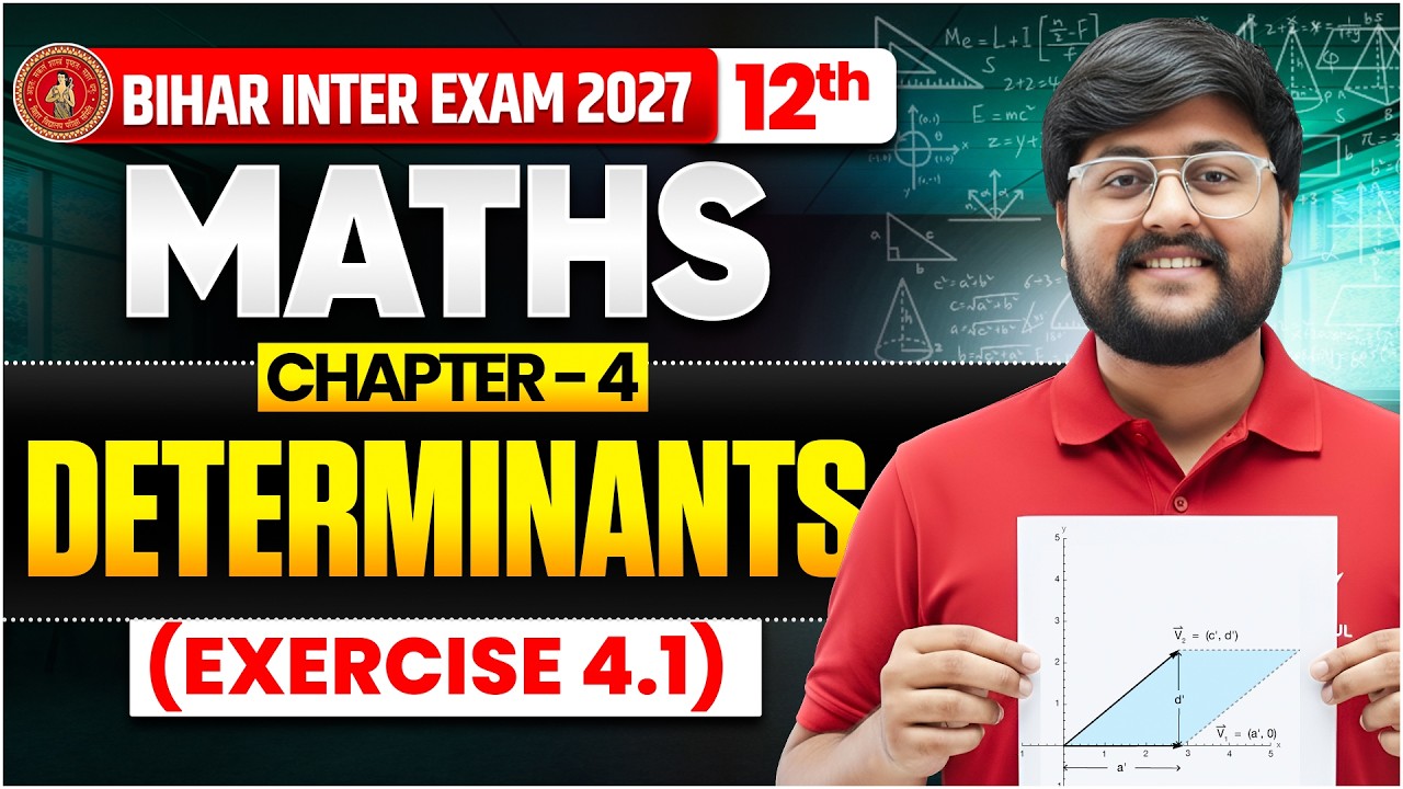 Determinants Class 12 Maths Chapter 4 | Chapter 4 Determinants Bihar Board 2027 | Ashmit Sir