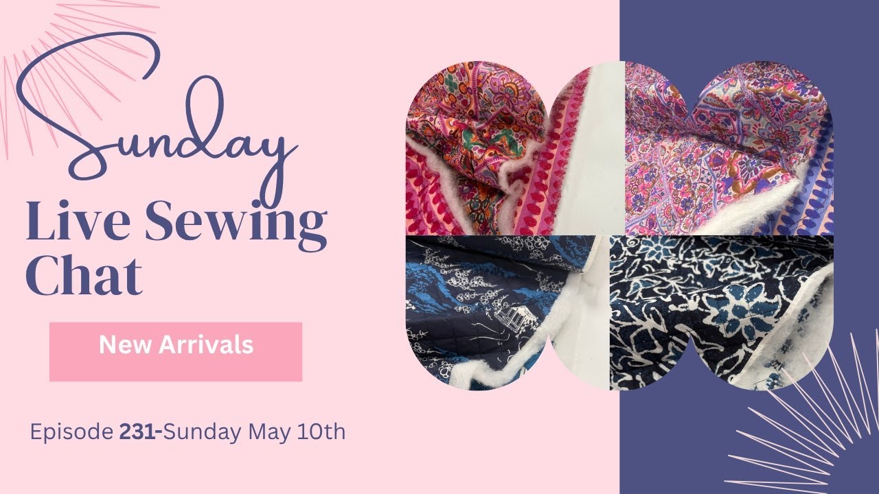 Sunday LIVe Sewing Chat-Episode 231