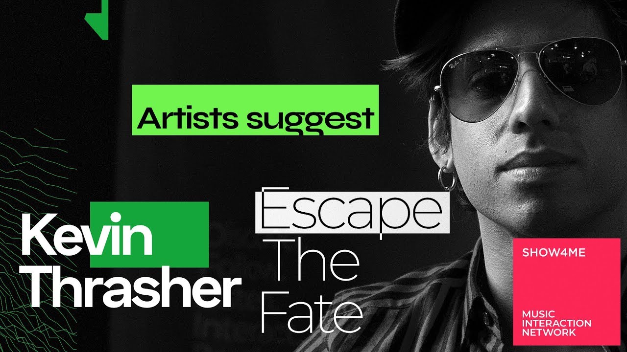Starting Your Music Career? This Is What You Need to Know  - Kevin Thrasher, Escape the Fate