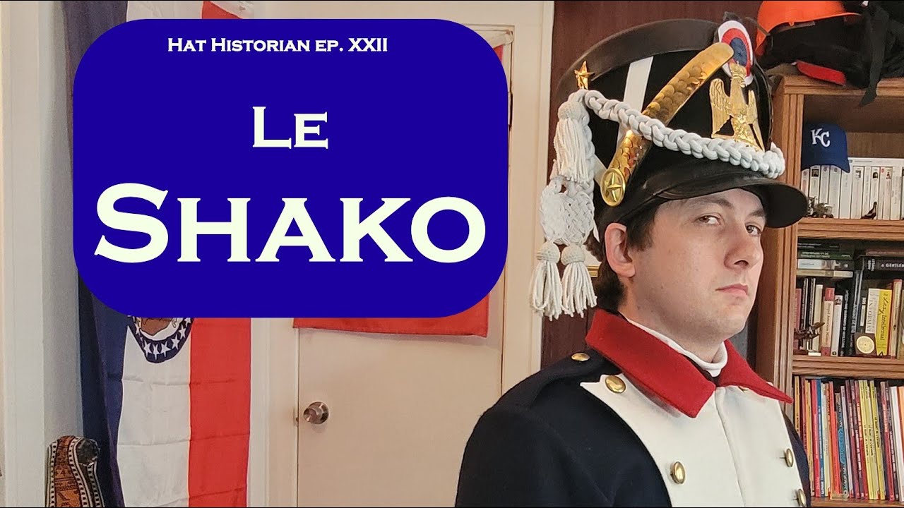 Un Chapeau à la Hauteur: l'histoire du Shako