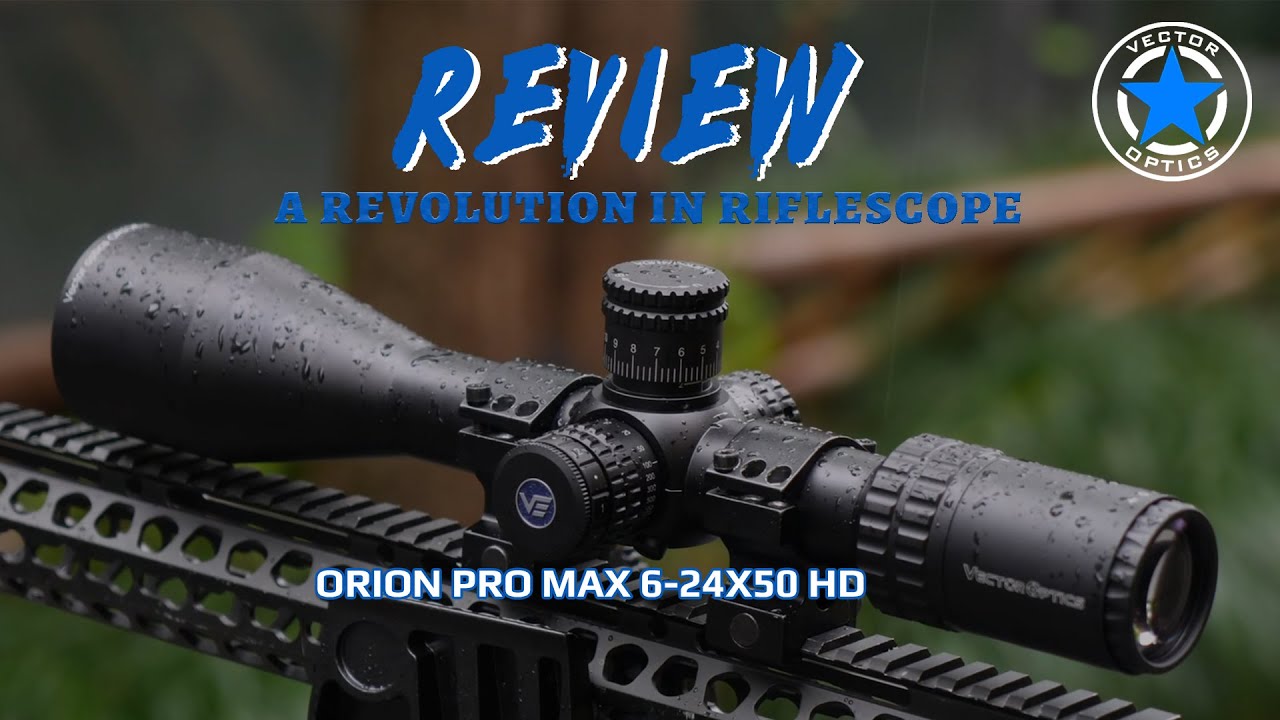 Vector Optics | Orion Pro Max 6-24x50 FFP &mdash; A Cost-Effective Powerhouse for Long-Range Shooting
