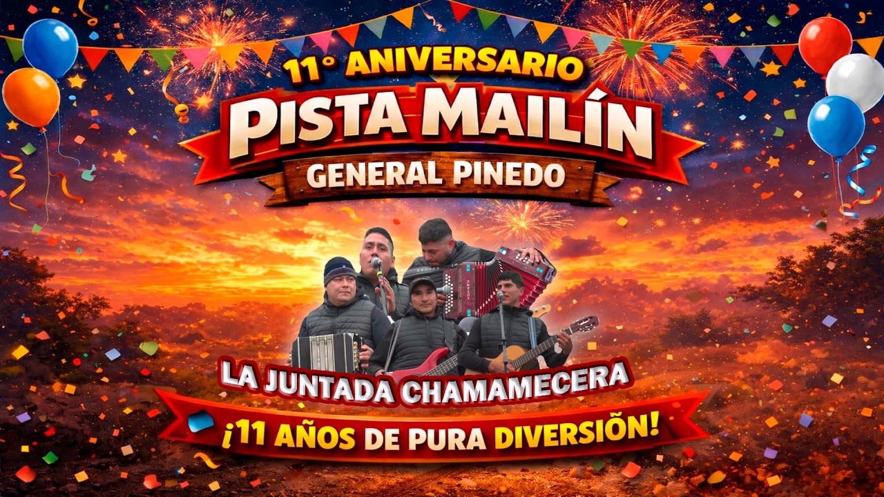 LA JUNTADA CHAMAMECERA EN EL 11° ANIVERSARIO DE PISTA MAILIN, GRAL  PINEDO   08 03 26