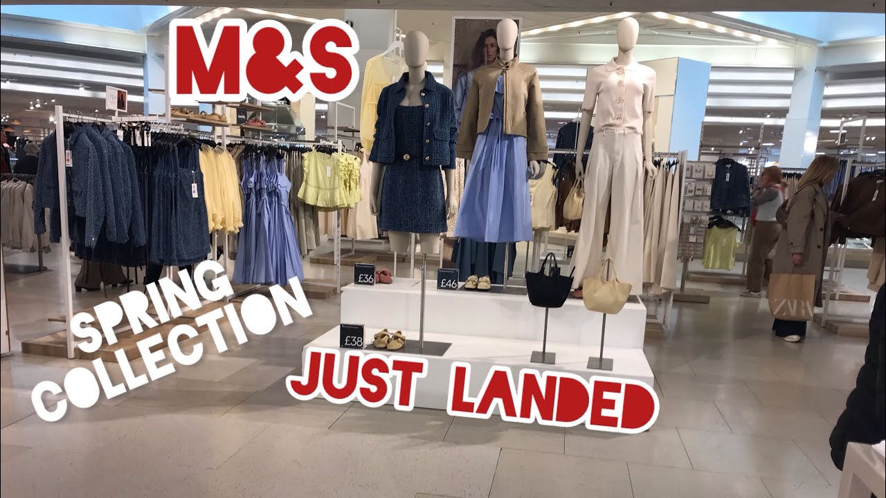 MARKS AND SPENCER NEW SPRING COLLECTION MARKS 2026