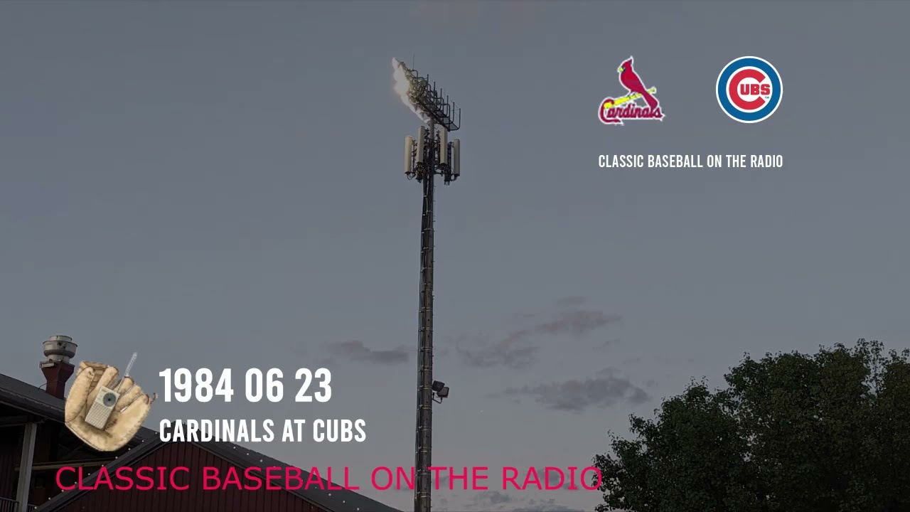 1984 06 23 Cardinals at Cubs 80s Classic Baseball Radio Broadcast