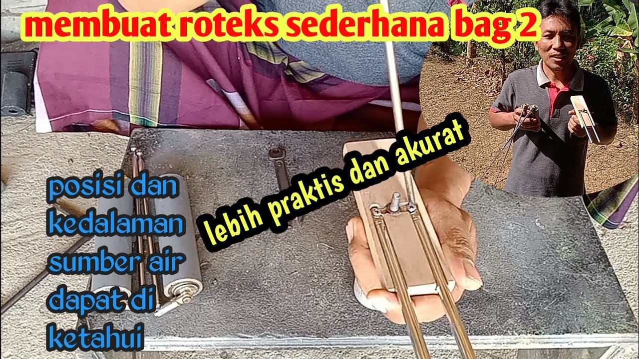 cara membuat roteks// pencari sumber air//sumur gali atau bor (bag 2)