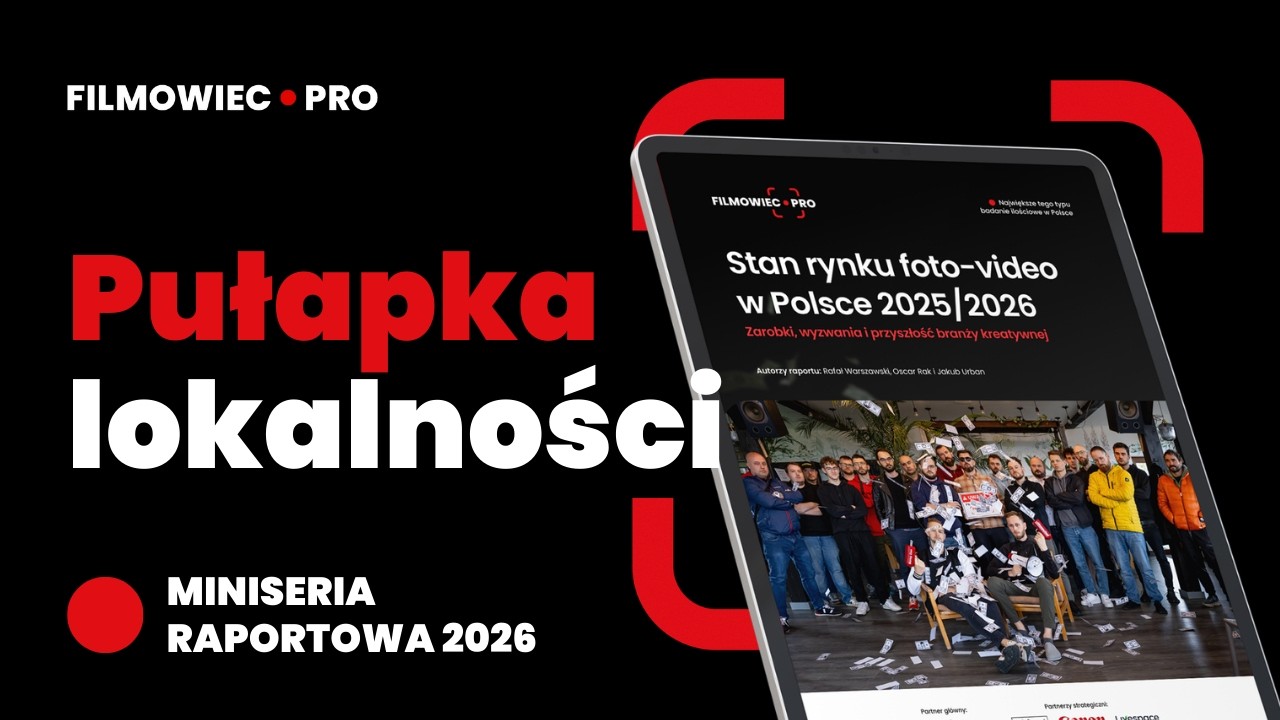 Raport Filmowiec Pro 2026: Pułapka lokalności: czy musisz wyjeżdżać? | Filmowiec Pro 033